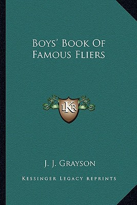 Libro Boys' Book Of Famous Fliers - Grayson, J. J.