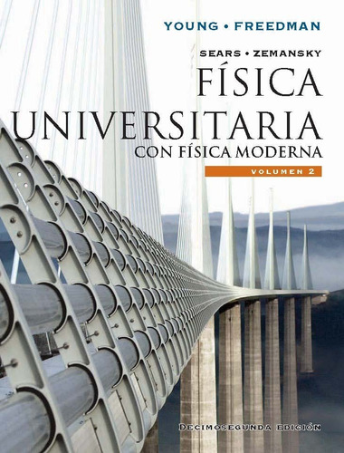 Física Universitaria, Con Física Moderna Volumen 2 12.° Edic