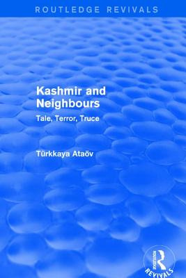 Libro Kashmir And Neighbours: Tale, Terror, Truce - Trkka...