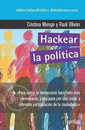 Hackear La Politica - Monge, Cristina, De Monge, Cristina. Editorial Editorial Gedisa En Español