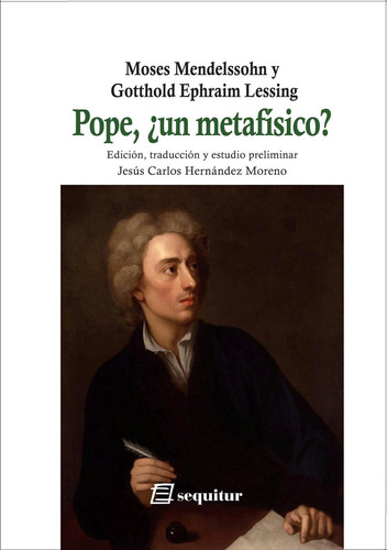Pope, ¿un Metafisico? - Mendelssohn, Moses/ Lessing, Gotthol
