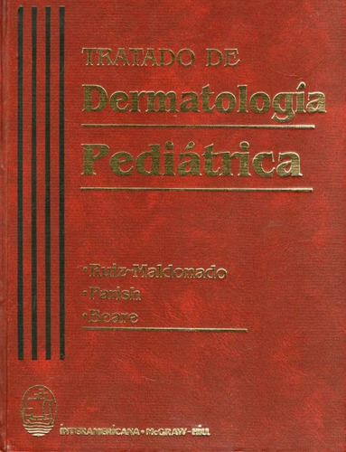 Tratado De Dermatologia Pediatrica  -  Ruiz Maldonado