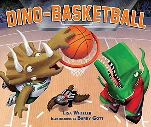 Dino-basketball Library Edition (libro En Inglés), De Wheeler, Lisa. Editorial Carolrhoda Books ®, Tapa Pasta Dura, Edición Illustrated En Inglés, 2011