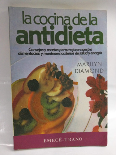 La Cocina De La Antidieta Marilyn Diamond /en Belgrano