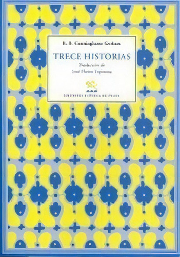 Trece Historias, De Cunninghame Graham, Robert Bontine. Editorial Ediciones Espuela De Plata En Español