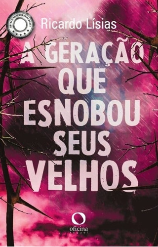 A Geração Que Esnobou Seus Velhos, De Ricardo Lísias. Editora Oficina Raquel Em Português