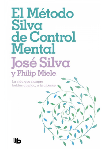 Libro El Metodo Silva De Control Mental - Silva, Jose/miele,