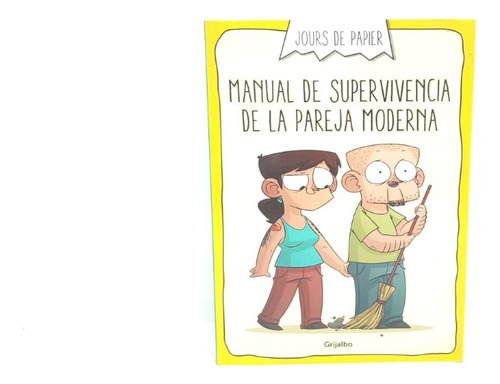 Manual De Supervivencia De La Pareja Moderna