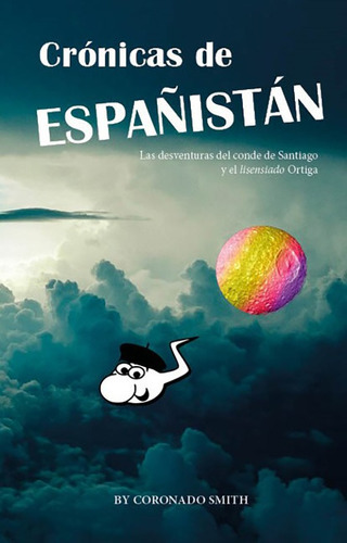 Crónicas De Españistán, De Coronado Smith. Editorial Cuatro Hojas, Tapa Blanda, Edición 1 En Español, 2021