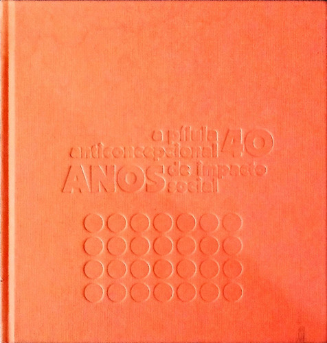 A Pílula Anticoncepcional 40 Anos De Impacto Social (Usado)