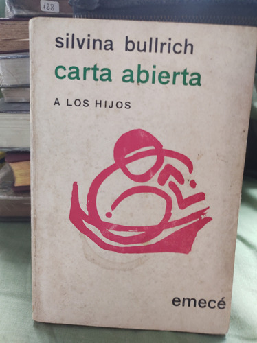 Carta Abierta A Los Hijos. Silvina Bullrich ( Cod 760)