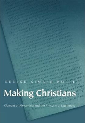 Libro Making Christians - Denise Kimber Buell