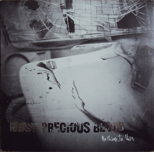 Most Precious Blood - Nothing In Vain Cd P78 