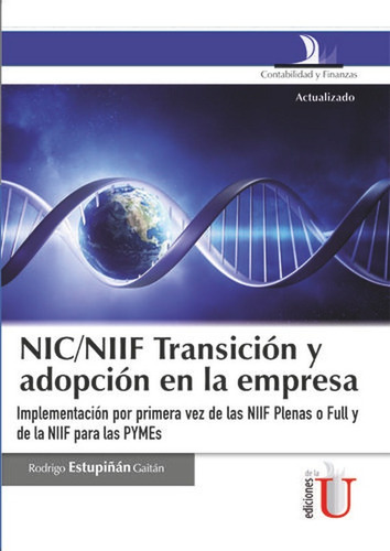 Nic/niff Transición Y Adopción En La Empresa, De Rodrigo Estupiñan Gaitán. Editorial Ediciones De La U, Tapa Blanda En Español, 2013