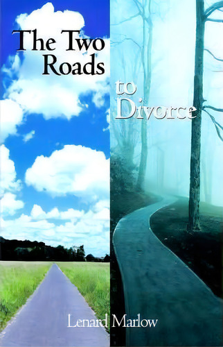 The Two Roads To Divorce, De Lenard Marlow. Editorial Xlibris, Tapa Blanda En Inglés