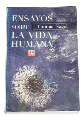 Ensayos Sobre La Vida Humana / Thomas Nagel
