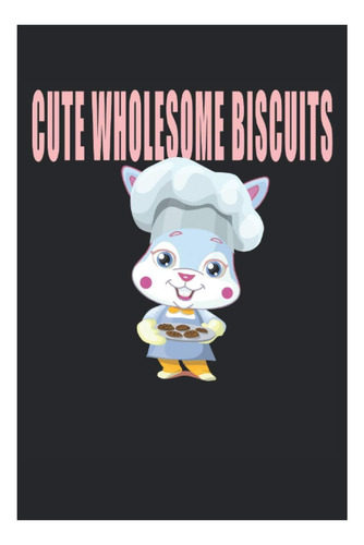 Libro: Biscotti Sani E Carini: 100 Recetas Favoritas: En Bla