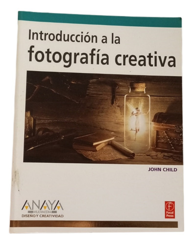 Libro Introducción A La Fotografía Creativa -editorial Anaya