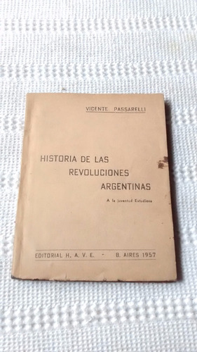 Historia De Las Revoluciones Argentinas - Vicente Passarelli