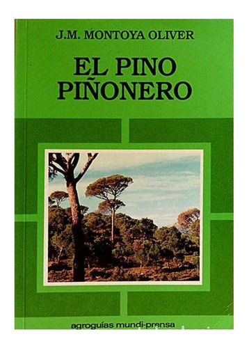 Montoya: El Pino Piñonero