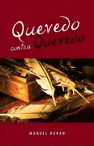 Quevedo Contra Quevedo, De Manuel Duran. Editorial Palibrio, Tapa Blanda En Español