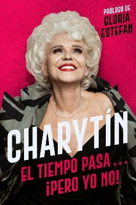 Libro Charytin \ (spanish Edition) : El Tiempo Pasa. . . ...