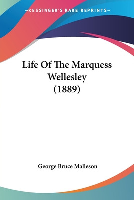 Libro Life Of The Marquess Wellesley (1889) - Malleson, G...