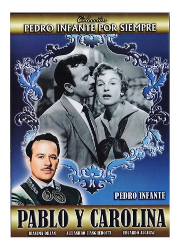 Pablo Y Carolina Pedro Infante Cine Mexicano Pelicula Dvd