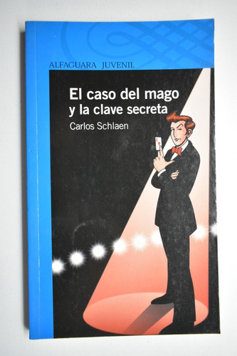 El Caso Del Mago Y La Clave Secreta Carlos Schlaen      C156