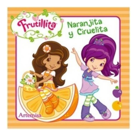 Naranjita Y Ciruelita -frutillita