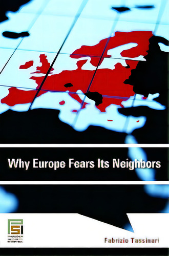 Why Europe Fears Its Neighbors, De Tassinari, Fabrizio. Editorial Praeger Frederick A, Tapa Dura En Inglés