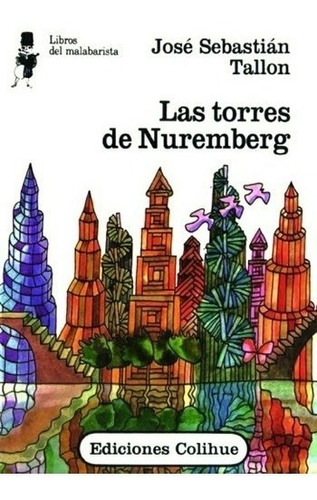 Las Torres De Nuremberg - Libros Del Malabarista