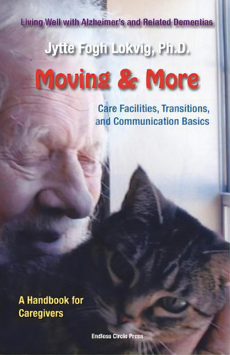 Moving & More: Living Well With Alzheimer's And Related Dementias. A Handbook For Caregivers, De Lokvig, Jytte F.. Editorial Lightning Source Inc, Tapa Blanda En Inglés