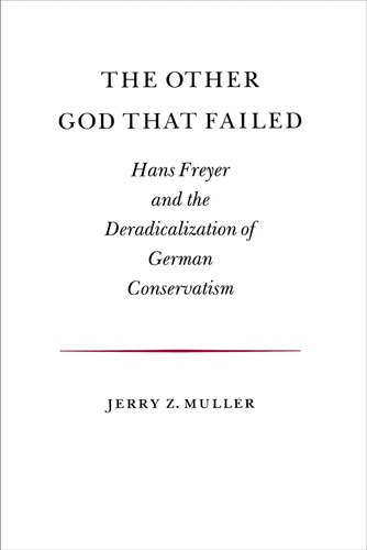 Libro: The Other God That Failed: Hans Freyer And The Of