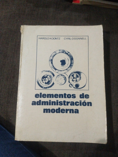 Elementos De Administración Moderna Harold Koontz Y Cyril O (Usado)