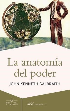 Anatomia Del Poder (ariel Economia) - Galbraith John Kennet