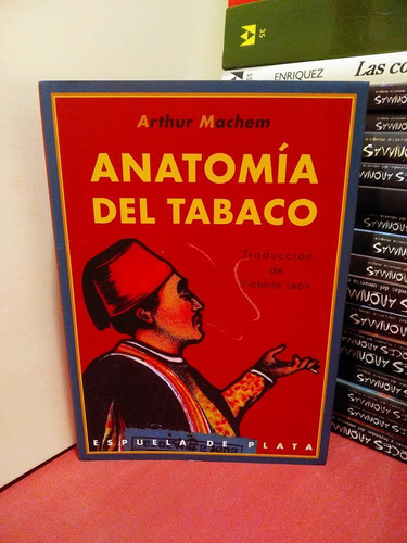 Anatomía Del Tabaco - Arthur Machem