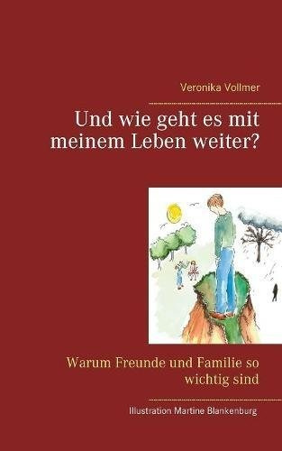 Und Wie Geht Es Mit Meinem Leben Weiterr (german Edition)