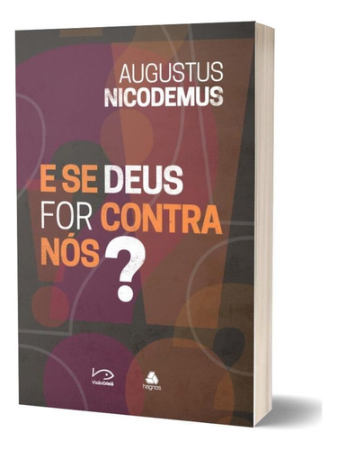 E Se Deus For Contra Nós?, De Nicodemus, Augustus. Editora United Press, Capa Mole, Edição 1ª Edição - 2018 Em Português