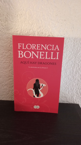 Aquí Hay Dragones - Florencia Bonelli