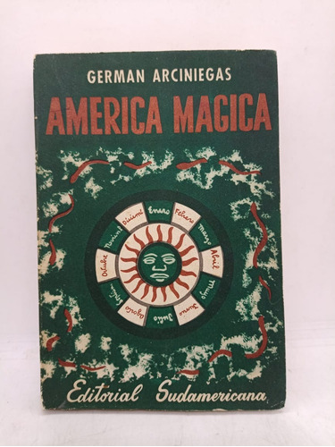 America Magica - German Arciniegas - Sudamericana - Usado