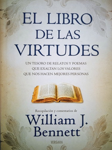 El Libro De Las Virtudes (bello Libro / Tapa Dura) W Bennett