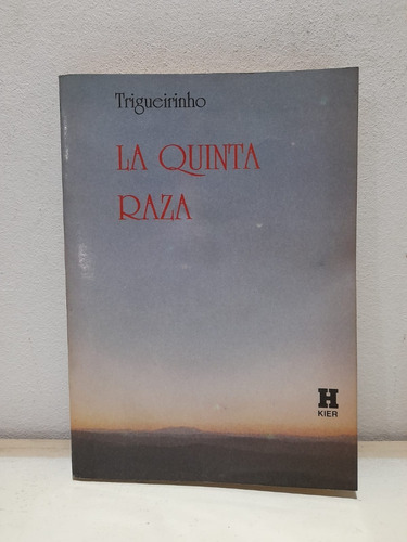 La Quinta Raza Trigueirinho Editorial Kier  Libreria Merlin