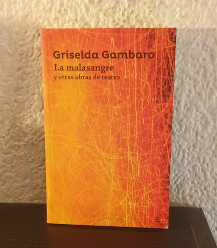 Malasangre Y Otras Obras De Teatro - Griselda Gambaro