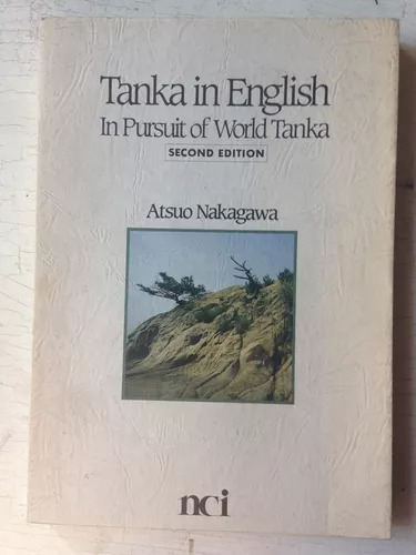 Tanka In English - In Pursuit Of World Tanka Atsuo Nakagawa
