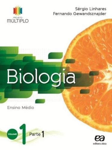Projeto Multiplo - Biologia - Volume 1, de Linhares, Sérgio. Série Projeto múltiplo Editora Somos Sistema de Ensino, capa mole em português, 2014