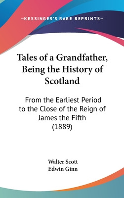 Libro Tales Of A Grandfather, Being The History Of Scotla...