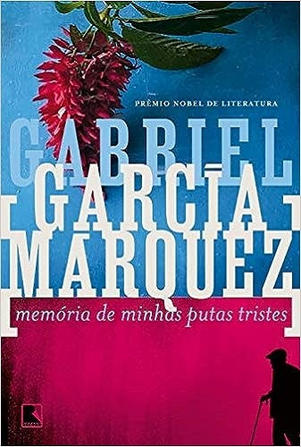 Memória De Minhas Putas Tristes - Gabriel García Márquez