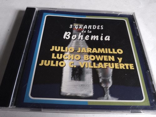 Cd 3 Grandes De La Bohemia-julio Jaramillo,lucho Bowen,villa