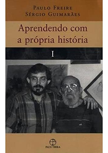 Libro Aprendendo Com A Própria História Vol. I De Paulo Frei